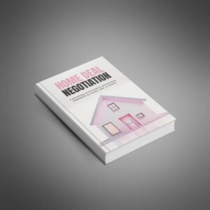 Home Deal Negotiation – Real Estate Negotiation Mastery Ebook